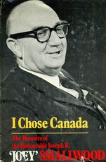 Joey Smallwood I Chose Canada cover